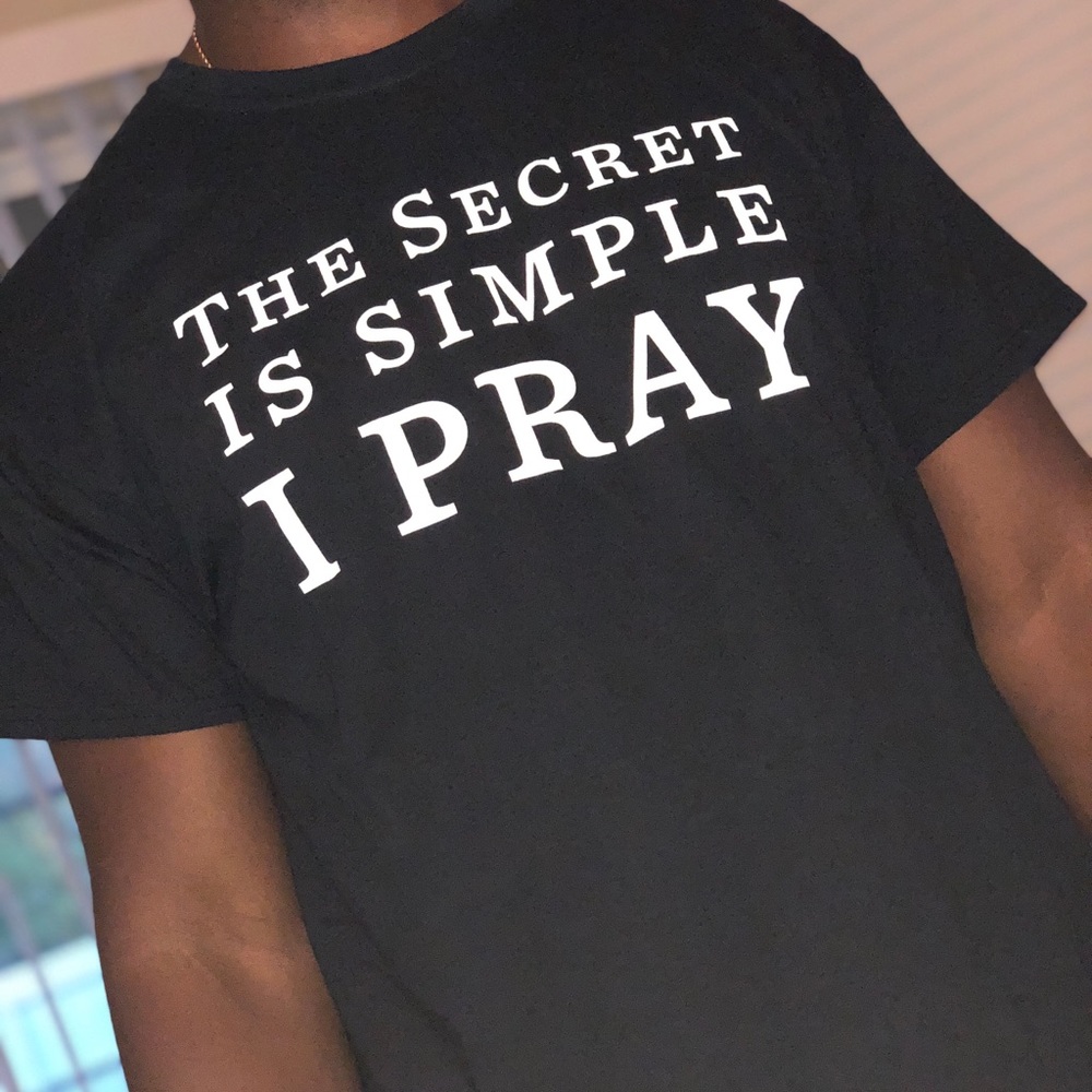 The Secret is Simple I Pray Black